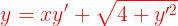 \large {\color{Red} y=xy'+\sqrt{4+y'^2}}